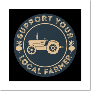 Support Your Local Farmer Posters and Art